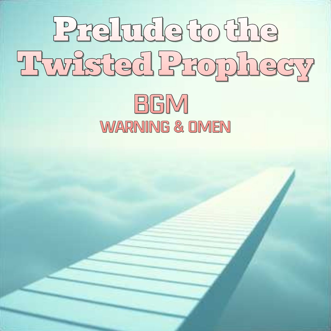 뒤틀린 예언의 서막_Prelude to the Twisted Prophecy