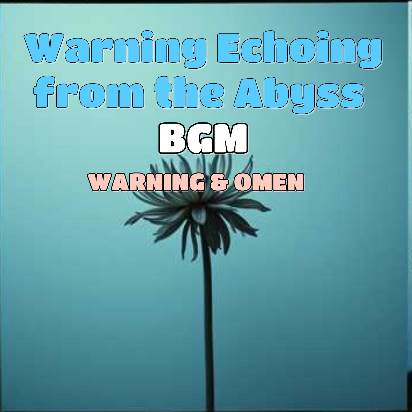 심연에서 들려오는 경고_Warning Echoing from the Abyss